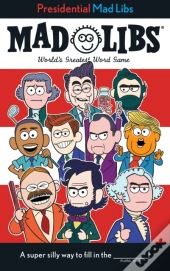 Presidential Mad Libs