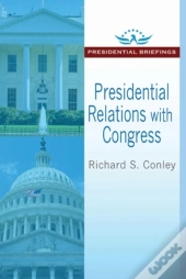 Presidential Relations With Congress