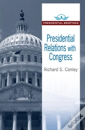 Presidential Relations With Congress