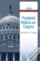 Presidential Relations With Congress