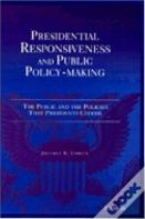 Presidential Responsiveness And Public Policy-Making