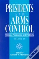 Presidents And Arms Control