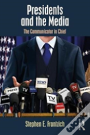 Presidents And The Media