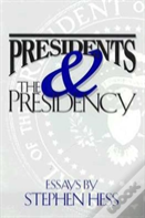Presidents & The Presidency