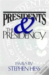 Presidents & The Presidency