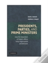 Presidents, Parties, And Prime Ministers