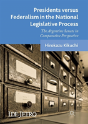 Presidents Versus Federalism In The National Legislative Process - Preview