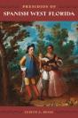 Presidios Of Spanish West Florida - Preview