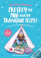 Presley The Pug And The Tranquil Teepee