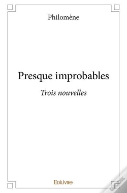 Capa do artigo Presque Improbables - Trois Nouvelles