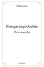Presque Improbables - Trois Nouvelles - Preview