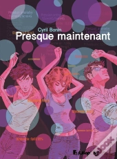 Presque Maintenant