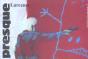 Presque - Preview