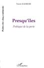 Presqu'Îles ; Poétique De La Perte - Preview