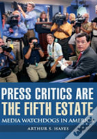 Press Critics Are The Fifth Estate