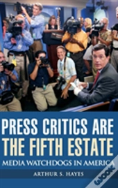 Press Critics Are The Fifth Estate
