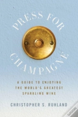 Capa do artigo Press For Champagne: A Guide To Enjoying
