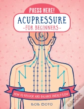 Press Here! Acupressure For Beginners