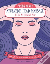 Capa do artigo Press Here! Ayurvedic Head Massage For Beginners