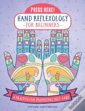 Capa do artigo Press Here! Hand Reflexology For Beginners