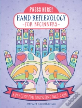Press Here! Hand Reflexology For Beginners