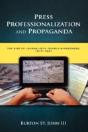Press Professionalization And Propaganda - Preview