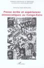 Presse Écrite Et Expériences Démocratiques Au Congo-Zaïre - Preview