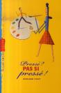 Pressé ? Pas Si Pressé ! - Preview