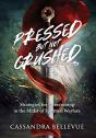 Pressed But Not Crushed - Preview