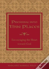 Pressing Into Thin Places