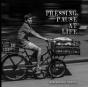 Pressing Pause At Life - Preview