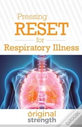 Pressing Reset For Respiratory Illness