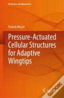 Pressure-Actuated Cellular Structures For Adaptive Wingtips