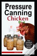 Pressure Canning Chicken