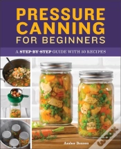Capa do artigo Pressure Canning For Beginners