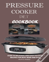Pressure Cooker Diet Cookbook