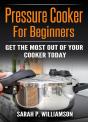 Pressure Cooker For Beginners - Preview