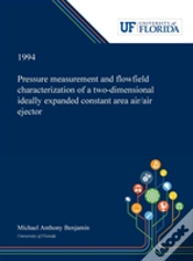 Capa do artigo Pressure Measurement And Flowfield Characterization Of A Two-Dimensional Ideally Expanded Constant Area Air/Air Ejector