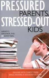 Capa do artigo Pressured Parents, Stressed-Out Kids
