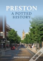 Preston: A Potted History