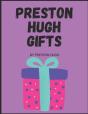 Preston Hugh Gifts - Preview