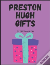 Preston Hugh Gifts