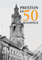 Preston In 50 Buildings