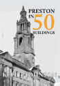 Preston In 50 Buildings - Preview