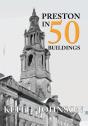 Preston In 50 Buildings - Preview