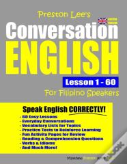 Preston Lee'S Conversation English For Filipino Speakers Lesson 1 - 60 (British Version)