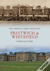 Prestwich & Whitefield Through Time