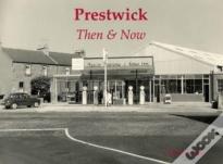 Prestwick Then & Now