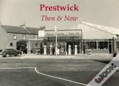 Prestwick Then & Now