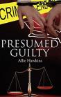 Presumed Guilty - Preview
